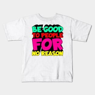 Be Good Kids T-Shirt